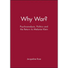 Why War?: Psychoanalysis, Politics and the Return to Melanie Klein