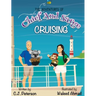 Cruising (Adventures of Chief and Sarge, Book 1): The Adventures of Chief and Sarge, Book 1