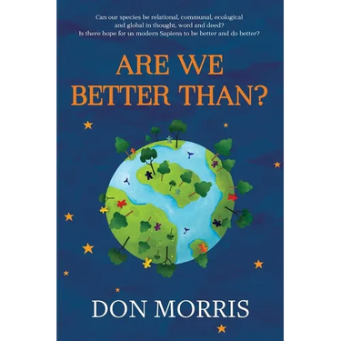 Are We Better Than?