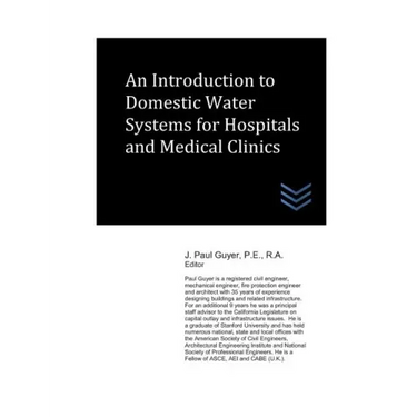 An Introduction to Domestic Water Systems for Hospitals and Medical Clinics