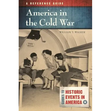America in the Cold War: A Reference Guide