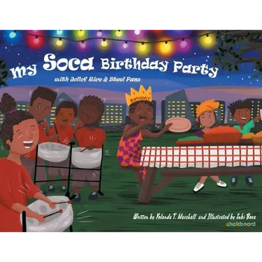 My Soca Birthday Party: With Jollof Rice and Steel Pans