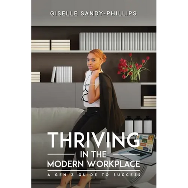 Thriving in the Modern Workplace: A Gen Z Guide to Success