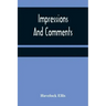 Impressions And Comments