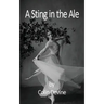A Sting In The Ale