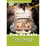 Read and Discover Level 3 How We Make Products