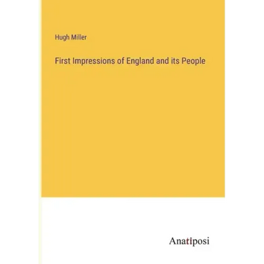 First Impressions of England and its People