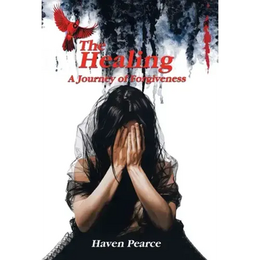 The Healing: A Journey of Forgiveness