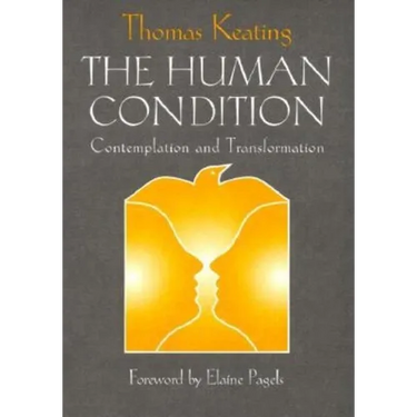 The Human Condition: Contemplation and Transformation
