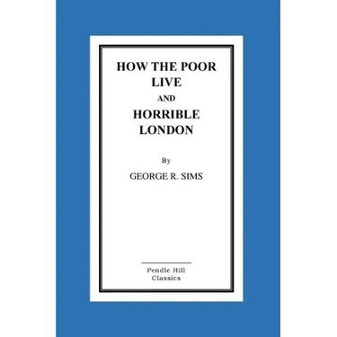 How The Poor Live And Horrible London