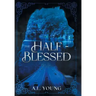 The Half-Blessed