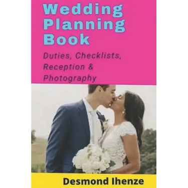 Wedding Planning Book: Duties, Checklists, Reception & Photography