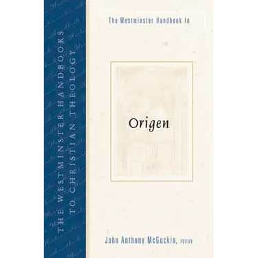 The Westminster Handbook to Origen