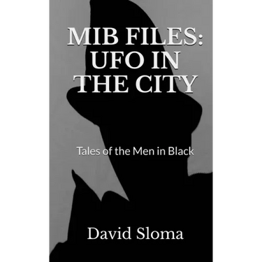MIB Files: UFO In The City - Tales of the Men In Black