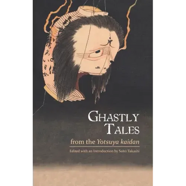Ghastly Tales from the Yotsuya kaidan