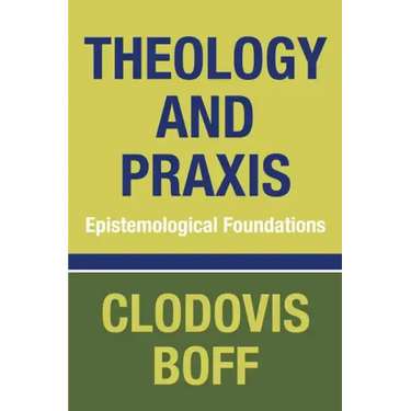 Theology and Praxis