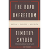 The Road to Unfreedom: Russia, Europe, America