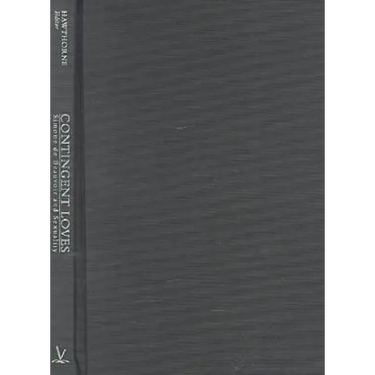 Contingent Loves: Simone de Beauvoir and Sexuality