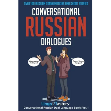 Conversational Russian Dialogues: Over 100 Russian Conversations and Short Stories