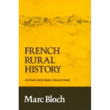 French Rural History: An Essay on Its Basic Characteristics