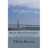 Basic Boating Safety: A Guide to Understanding Your Boat and Staying Safe on the Water