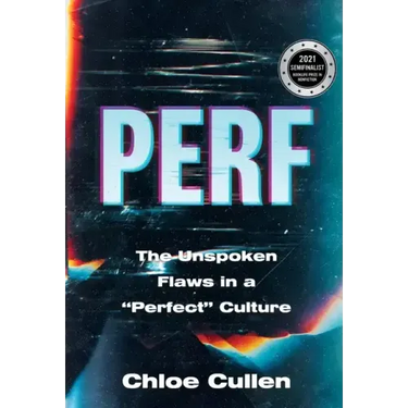 Perf: The Unspoken Flaws in a "Perfect" Culture