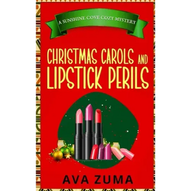 Christmas Carols and Lipstick Perils