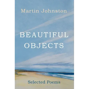 Beautiful Objects: Selected Poems
