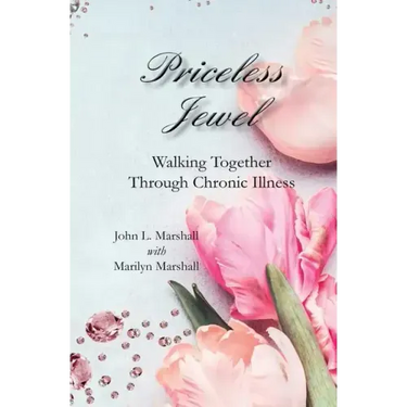 Priceless Jewel: Walking Together Through Chronic Illness