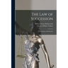 The Law of Succession: Testamentary and Intestate