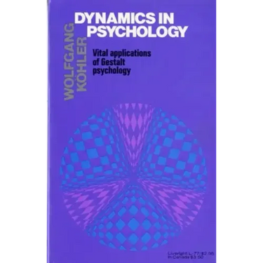 Dynamics in Psychology: Vital Applications of Gestalt Psychology