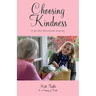Choosing Kindness: A 30 Day Devotional Journey