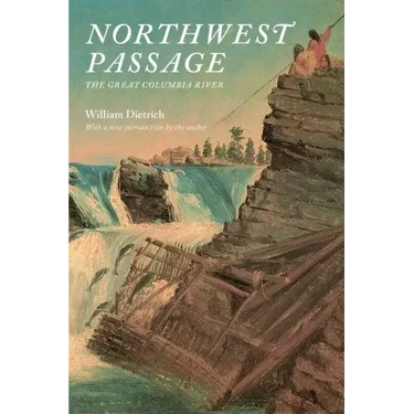 Northwest Passage: The Great Columbia River