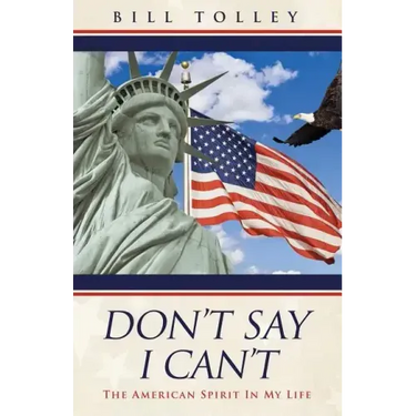 Don't Say I Can't: The American Spirit In My Life