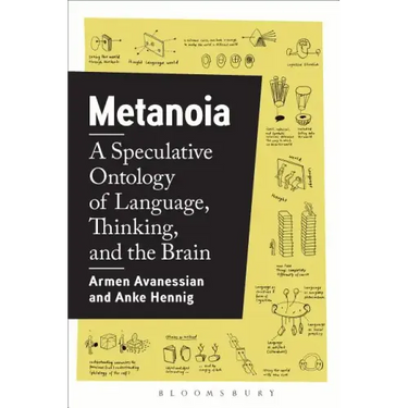 Metanoia: A Speculative Ontology of Language, Thinking, and the Brain