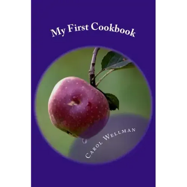 My First Cookbook: -an Interactive Journey to Culinary Skills
