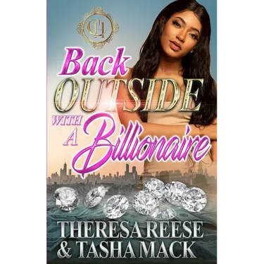 Back Outside With A Billionaire: An Urban Romance Novel