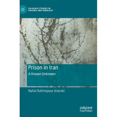 Prison in Iran: A Known Unknown