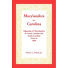 Marylanders to Carolina: Migration of Marylanders to North Carolina and South Carolina Prior to 1800