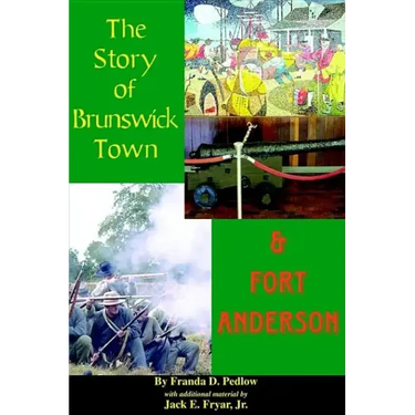 The Story of Brunswick & Fort Anderson