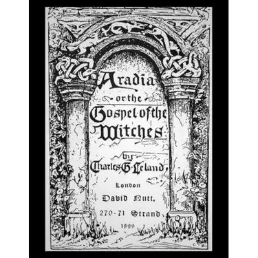 Aradia, or the Gospel of the Witches