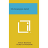 On Learning Golf