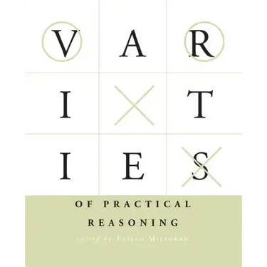 Varieties of Practical Reasoning
