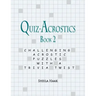 Quiz-Acrostics Book 2: Challenging Acrostic Puzzles with a Trivia Twist