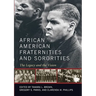 African American Fraternities and Sororities: The Legacy and the Vision