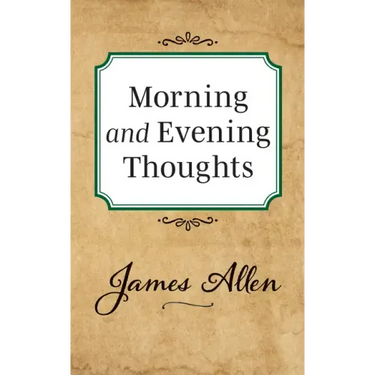 Morning and Evening Thoughts
