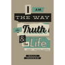 I Am the Way, the Truth, and the Life (25-Pack)