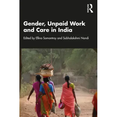 Gender, Unpaid Work and Care in India