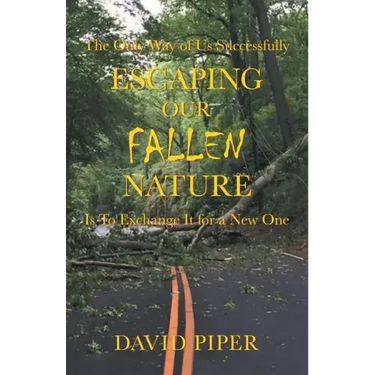 Escaping Our Fallen Nature