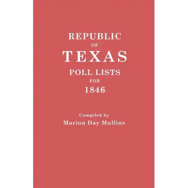 Republic of Texas: Poll Lists for 1846